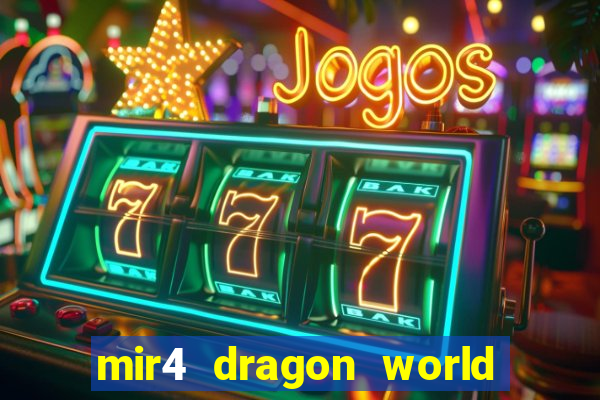 mir4 dragon world private server